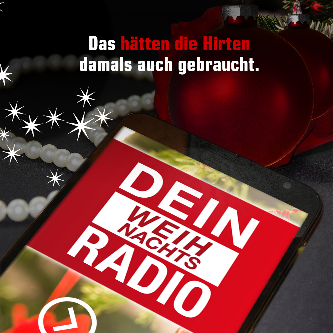 Das hätten die Hirten damals auch gebraucht: Dein Weihnachts Radio. Das hätten die Hirten damals auch gebraucht: Dein Weihnachts Radio.
